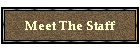 Meet The Staff